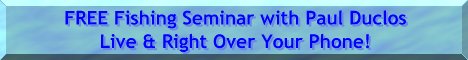 Free fishing seminar with Paul Duclos